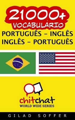 21000+ Portugues - Ingles Ingles - Portugues Vocabulario