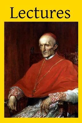 Lectures: by the Most Reverend Henry Edward Manning Archbishop of Westminster