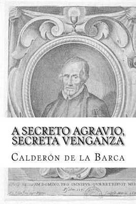 A Secreto Agravio, Secreta Venganza