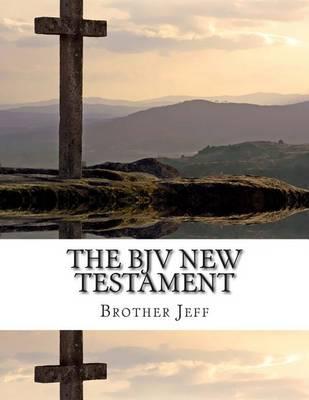 The Bjv New Testament