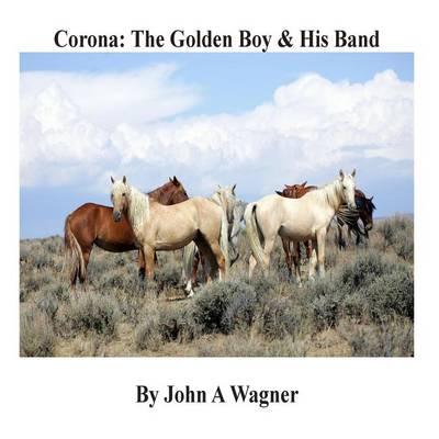 Corona: The Golden Boy and His Band