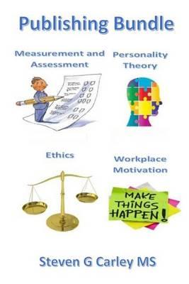 Publishing Bundle: Measurement and Assessment, Personality Theory, Ethics, and Workplace Motivation