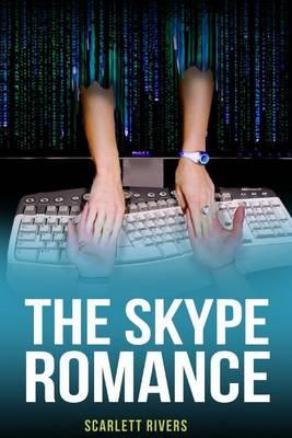 The Skype Romance: A Young Adult Romance Novel