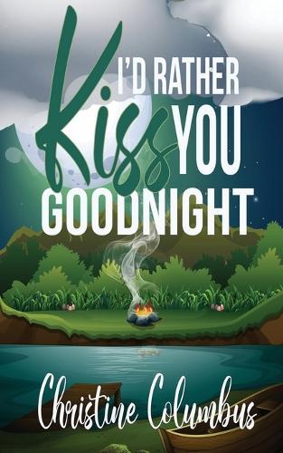 I'd Rather Kiss You Goodnight