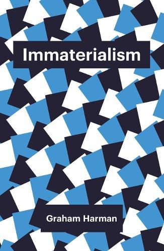 Immaterialism: Objects and Social Theory