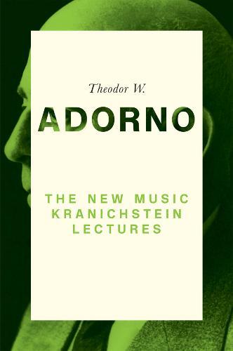 The New Music: Kranichstein Lectures