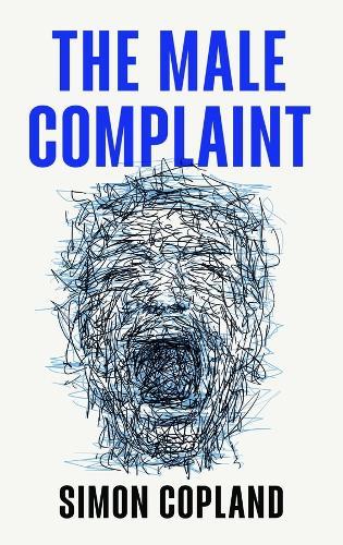 The Male Complaint: The Manosphere and Misogyny Online