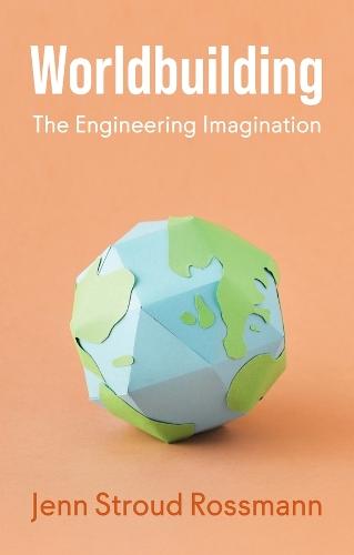 Worldbuilding: The Engineering Imagination
