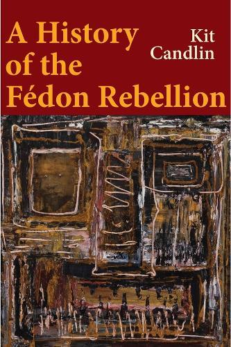 A History of the Fedon Rebellion: Encounters with Empire