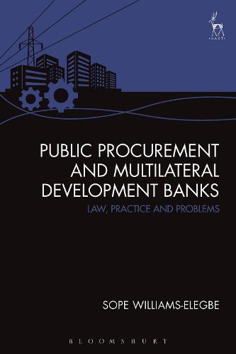 Public Procurement and Multilateral Development Banks: Law, Practice and Problems