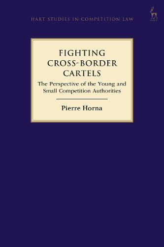 Fighting Cross-Border Cartels: The Perspective of the Young and Small Competition Authorities