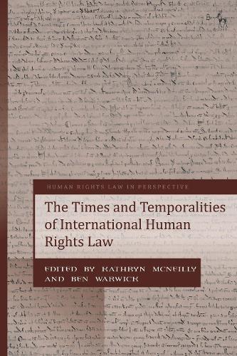 The Times and Temporalities of International Human Rights Law