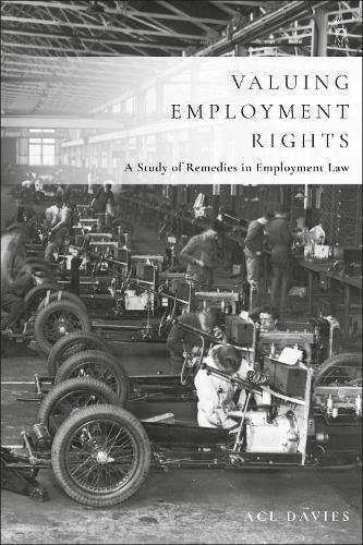 Valuing Employment Rights: A Study of Remedies in Employment Law