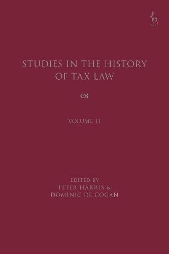 Studies in the History of Tax Law, Volume 11