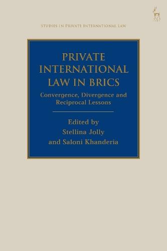 Private International Law in BRICS: Convergence, Divergence and Reciprocal Lessons