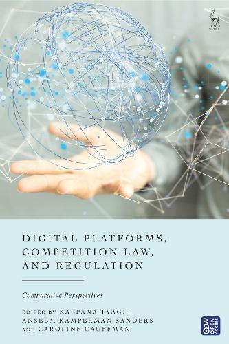 Digital Platforms, Competition Law, and Regulation: Comparative Perspectives