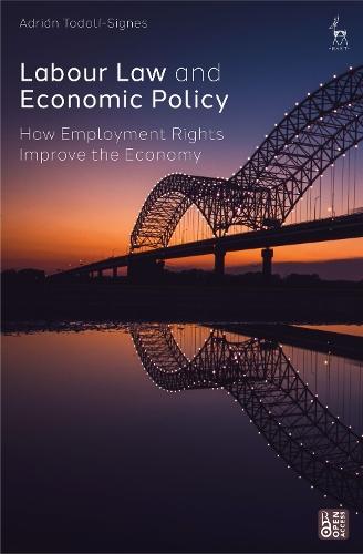 Labour Law and Economic Policy: How Employment Rights Improve the Economy
