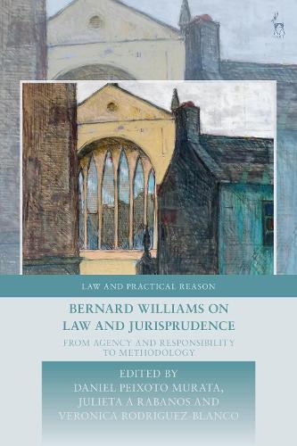 Bernard Williams on Law and Jurisprudence: From Agency and Responsibility to Methodology