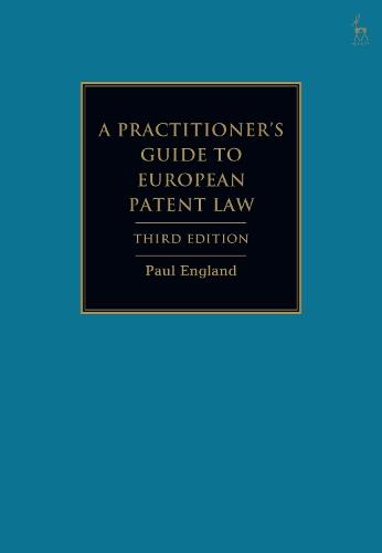 A Practitioner's Guide to European Patent Law