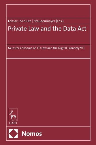 Private Law and the Data Act: Münster Colloquia on EU Law and the Digital Economy VIII