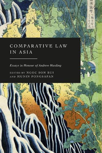 Comparative Law in Asia: Essays in Honour of Andrew Harding