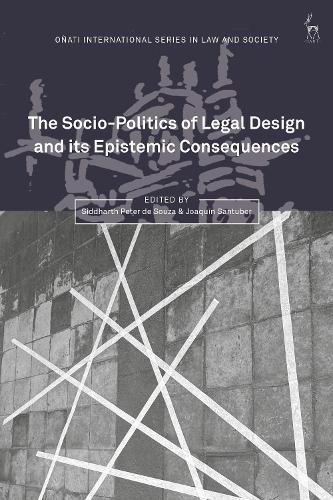 The Socio-Politics of Legal Design and its Epistemic Consequences