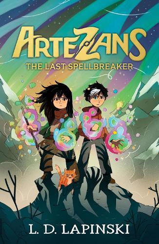 Artezans: The Last Spellbreaker: Book 3 - The stunning conclusion to epic magical fantasy trilogy
