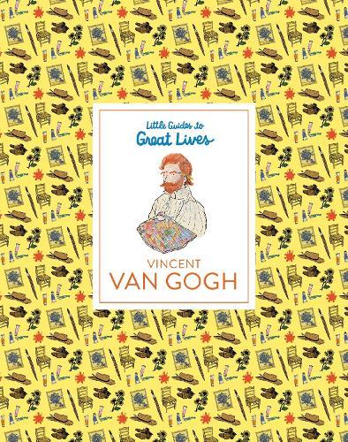 Little Guides to Great Lives: Vincent van Gogh