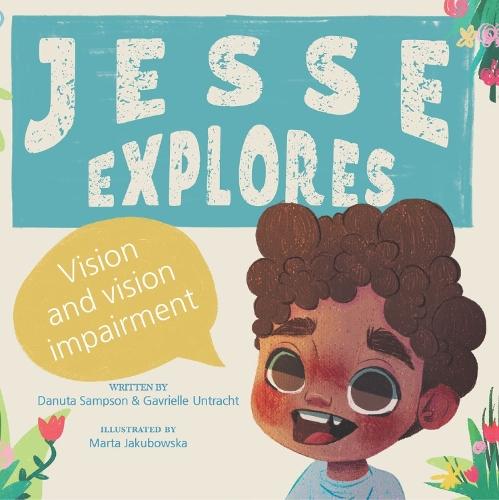 Jesse Explores: Vision and Vision Impairment