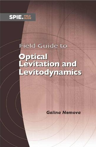 Field Guide to Optical Levitation and Levitodynamics