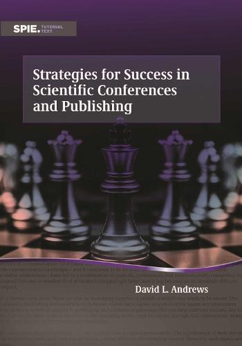 Strategies for Success in Scientific Conferences and Publishing