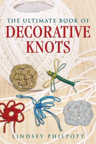 The Ultimate Book of Decorative Knots