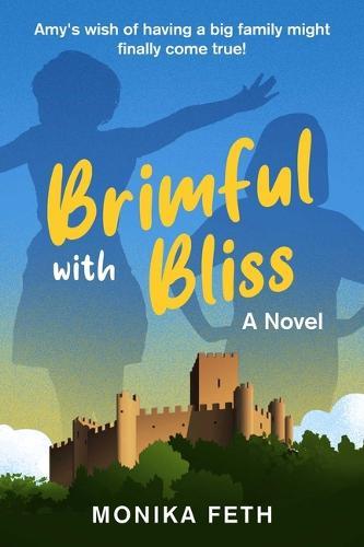 Brimful with Bliss: A Novel
