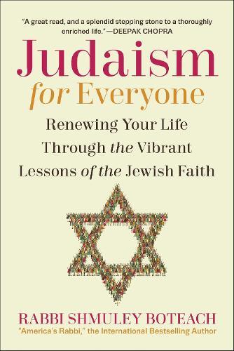 Judaism for Everyone: Renewing Your Life Through the Vibrant Lessons of the Jewish Faith