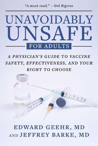 Informed Immunity: A Physician's Guide to Adult Vaccine Safety, Effectiveness, and Your Right to Choose