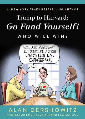 Trump to Harvard: Go Fund Yourself!: Who Will Win?