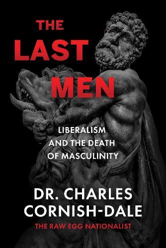 The Last Men: Liberalism and the Death of Masculinity