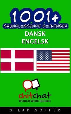 1001+ Grundlaeggende Saetninger Dansk - Engelsk
