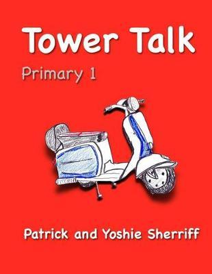 Tower Talk Primary 1