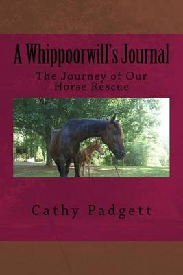 A Whippoorwill's Journal: The Journey of Our Horse Rescue