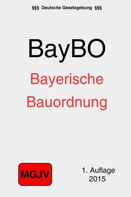 Bayerische Bauordnung: (BayBO)