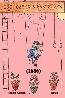 One day in a baby's life (1886)