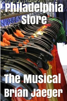 Philadelphia Store: The Musical