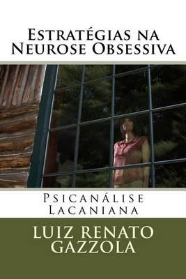 Estrategias na Neurose Obsessiva: Psicanalise Lacaniana