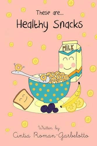These are... Healthy Snacks