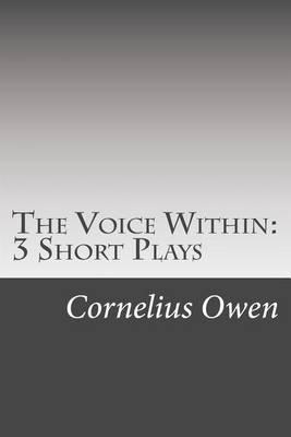 The Voice Within: 3 Short Plays