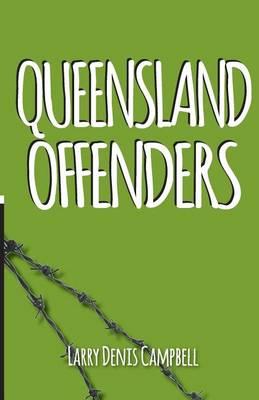 Queensland Offenders: Once Were Prisoners