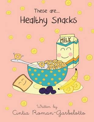 These are... Healthy Snacks