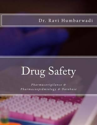 Drug Safety: Pharmacovigilance & Pharmacoepidemiology & Database