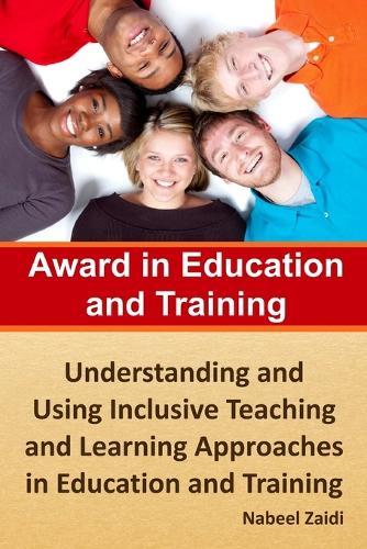 Award in Education and Training: Understanding and Using Inclusive Teaching and Learning Approaches in Education and Training